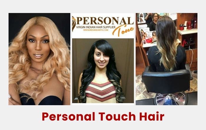 Personal Touch Hair is a well-known hair vendor in Houston, Texas