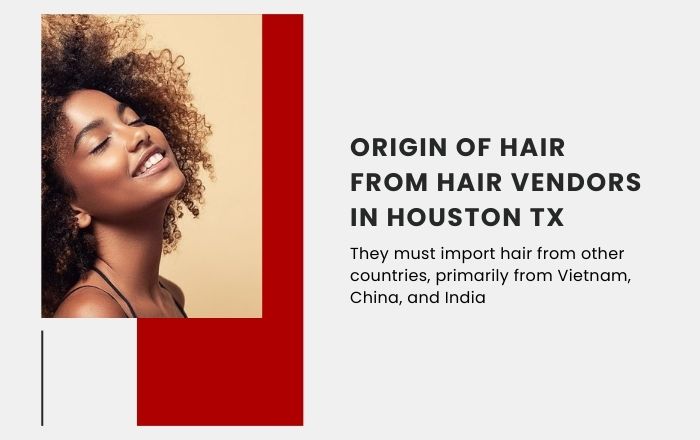 Hair vendors in Houston TX import hair from various countries, including Vietnam, China, and India…
